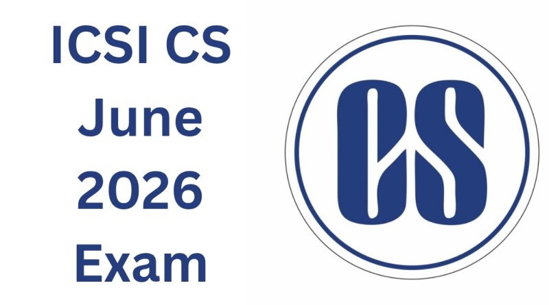 ICSI CS June 2026 Exam