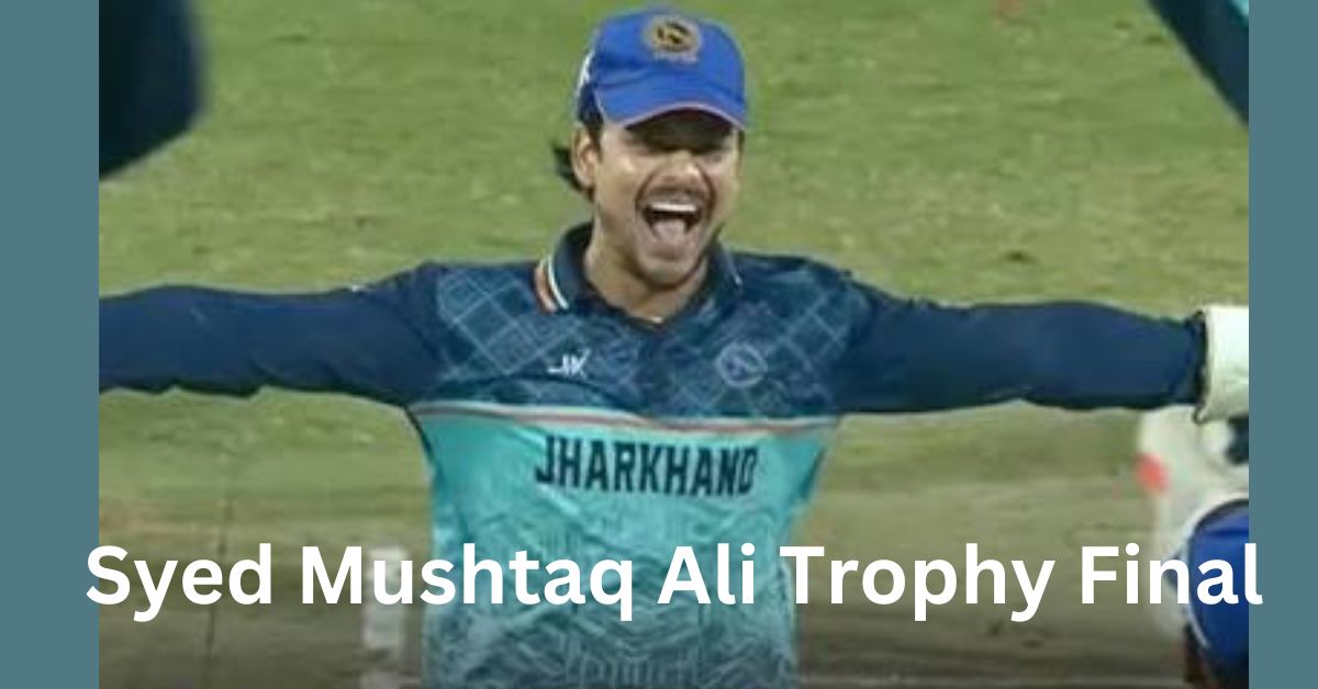 Syed Mushtaq Ali Trophy Final