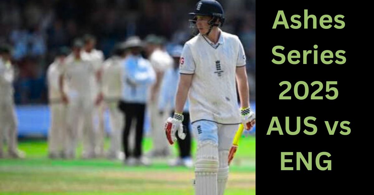 Ashes Series 2025 Australia vs England Test series