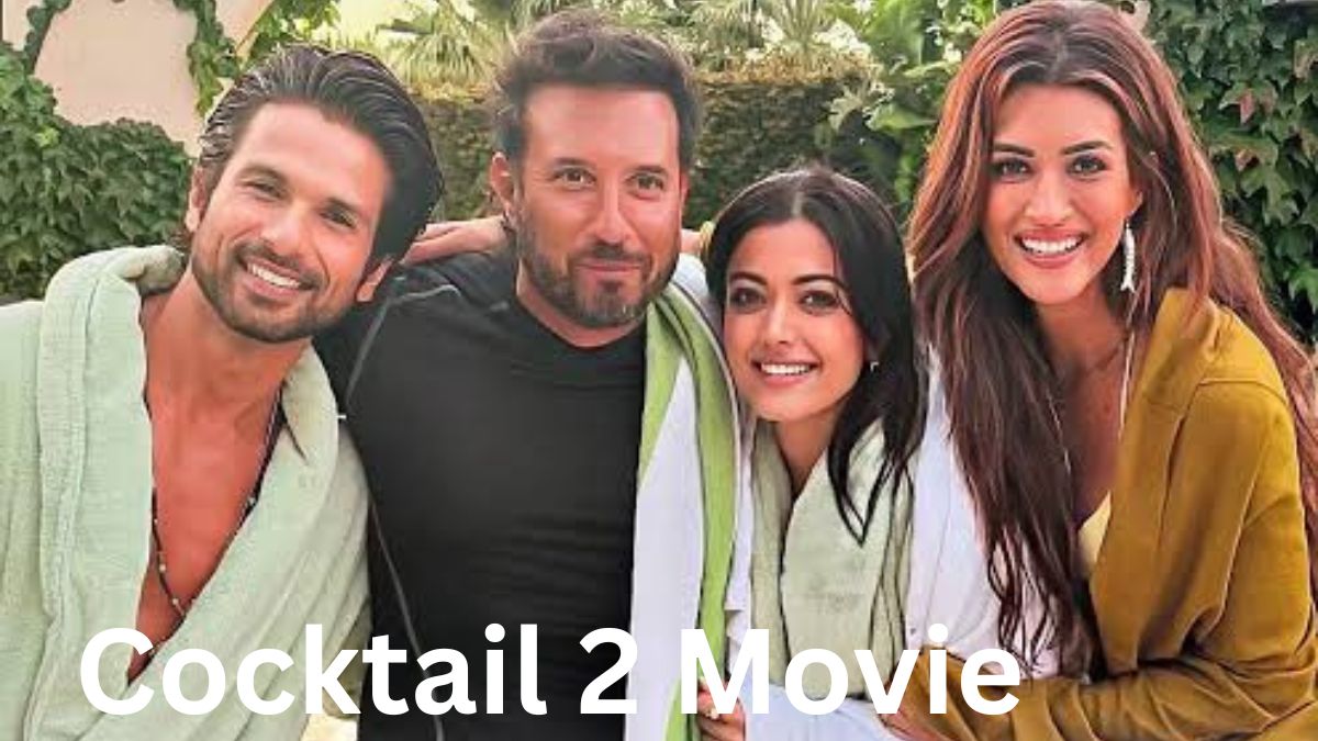 Cocktail 2 movie shahid Kapoor and Rashmika Mandanna