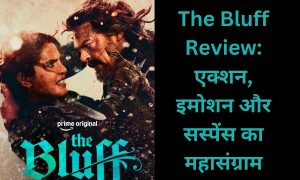 The Bluff Movie Review in hindi 