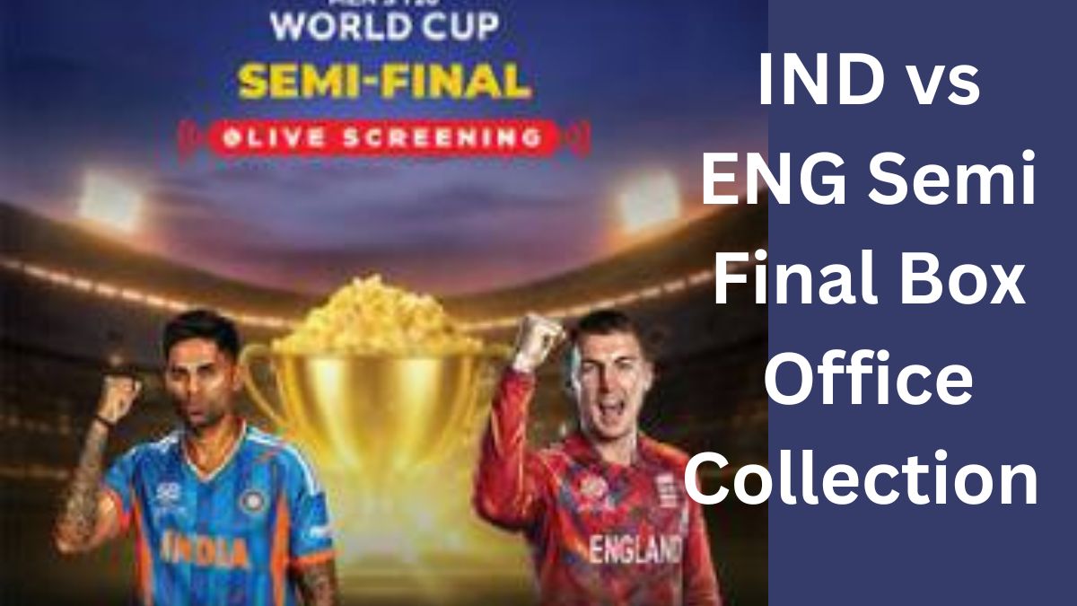 IND vs ENG Semi Final Box Office Collection