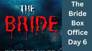 The Bride Box Office Collection