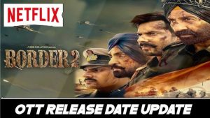 Border 2 OTT Release date 