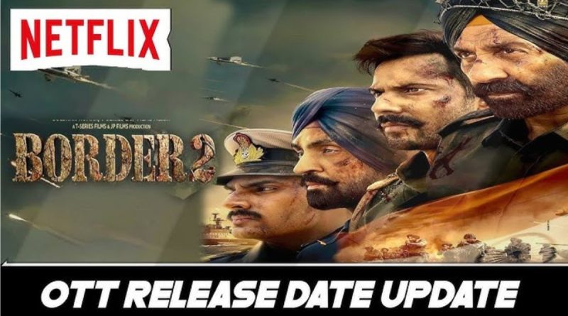 Border 2 OTT Release date