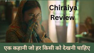 Chiraiya OTT Review