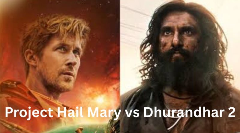 Project Hail Mary vs Dhurandhar 2 Box Office Collection